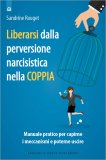 Liberarsi dalla Perversione Narcisistica nella Coppia — Libro