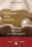 Liberarsi dalle Corazze  — Libro