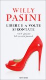 Libere e a Volte Sfrontate  — Libro