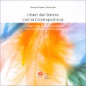 Liberi dal Dolore con la Cromopuntura — Libro