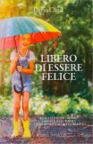 Liberi di Essere Felice — Libro