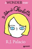 Il Libro Di Charlotte. A Wonder Story — Libro