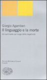 IL LINGUAGGIO E LA MORTE. UN SEMINARIO SUL LUOGO DELLA NEGATIVITà

di Giorgio Agamben



