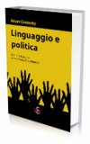 LINGUAGGIO E POLITICA
di Noam Chomsky

