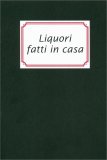 Liquori Fatti in Casa — Libro