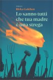 Lo Sanno Tutti che tua Madre è una Strega — Libro