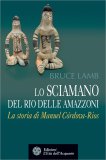 Lo Sciamano del Rio delle Amazzoni — Libro