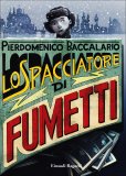 Lo Spacciatore di Fumetti — Libro