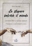 Lo Stupore salverà il Mondo — Libro