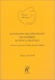 Lo Sviluppo del Linguaggio del Bambino in Epoca Digitale — Libro
