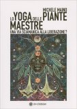 Lo Yoga delle Piante Maestre — Libro