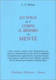 Lo Yoga per il Corpo, il Respiroe la Mente — Libro