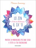 Lo Zen e l'Arte di Sbattersene il Ca**o — Libro