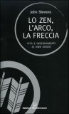 Lo Zen, l'Arco, la Freccia — Libro