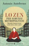 Lo Zen per Samurai Metropolitani — Libro