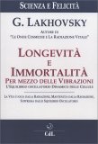 Longevità e Immortalità per mezzo delle Vibrazioni — Libro