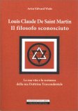 Louis Claude De Saint Martin - Il Filosofo Sconosciuto — Libro