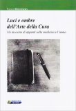 Luci e Ombre dell'Arte della Cura — Libro