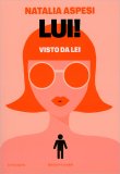 Lui! Visto da Lei — Libro