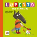 Lupetto Dice Sempre No — Libro