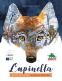 Lupinella. La Vita Di Una Lupa Nei Boschi Delle Alpi — Libro