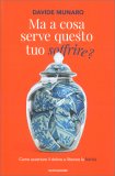 Ma a Cosa Serve Questo Tuo Soffrire — Libro