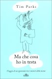 Ma che Cosa ho in Testa — Libro