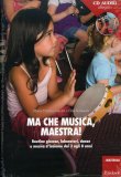 Ma che Musica, Maestra! +CD — Libro