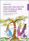 Ma chi l'ha detto che si balla per gli uomini?  — Libro