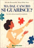 Ma dal Cancro si Guarisce? — Libro