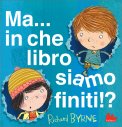 Ma... in Che Libro Siamo Finiti!? — Libro