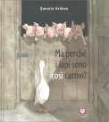 Ma Perché i Lupi Sono Così Cattivi — Libro