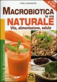 Macrobiotica la Via Naturale — Libro