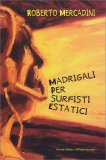 Madrigali per Surfisti Estatici — Libro
