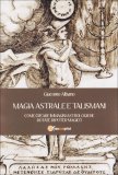Magia Astrale e Talismani  — Libro