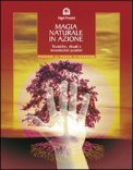 Magia Naturale in Azione  — Libro