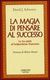 La Magia di Pensare al Successo — Libro