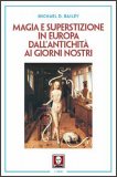 Magia e Superstizione in Europa dall'Antichità ai Giorni Nostri — Libro