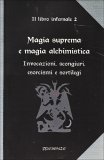 Magia Suprema e Magia Alchimistica - Il libro Infernale 2  — Libro