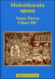 Mahabharata - Libro III° - Vana Parva — Libro