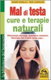 MAL DI TESTA, CURE E TERAPIE NATURALI
Riflessologia, massaggi, agopuntura, omeopatia, fitoterapia, fiori di Bach, ipnosi, yoga...
di Pepe Landázuri, Ramón Roselló

