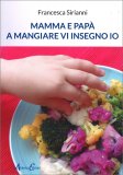 Mamma e Papà a Mangiare vi insegno Io — Libro