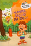 Mamma, Faccio da Solo! — Libro