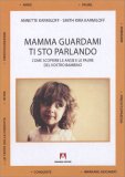Mamma Guardami ti sto Parlando — Libro