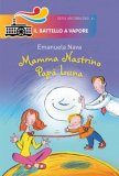 Mamma Nastrino, Papà Luna. Ediz. Illustrata — Libro