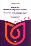 Mamma Rimettiti al Primo Posto! — Libro
