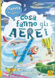 Mamma ti Racconto... Cosa Fanno gli Aerei — Libro