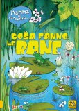 Mamma ti Racconto... Cosa Fanno le Rane — Libro