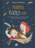 Mamma Ti Volo bene — Libro