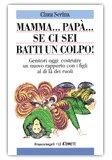 Mamma... Papà... Se ci Sei Batti un Colpo! — Libro